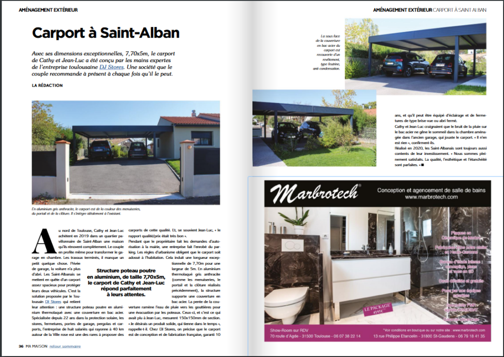 Carport Saint-Alban 7,70x5m par DJ Stores. Article magazine MA MAISON. Publicité Marbrotech salle de bains.