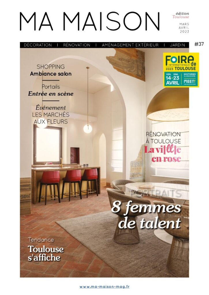 Couverture magazine Ma Maison #37 Mars/Avril 2023. Rénovation Toulouse, 8 femmes de talent, Ambiance salon, Marchés aux fleurs, design intérieur.