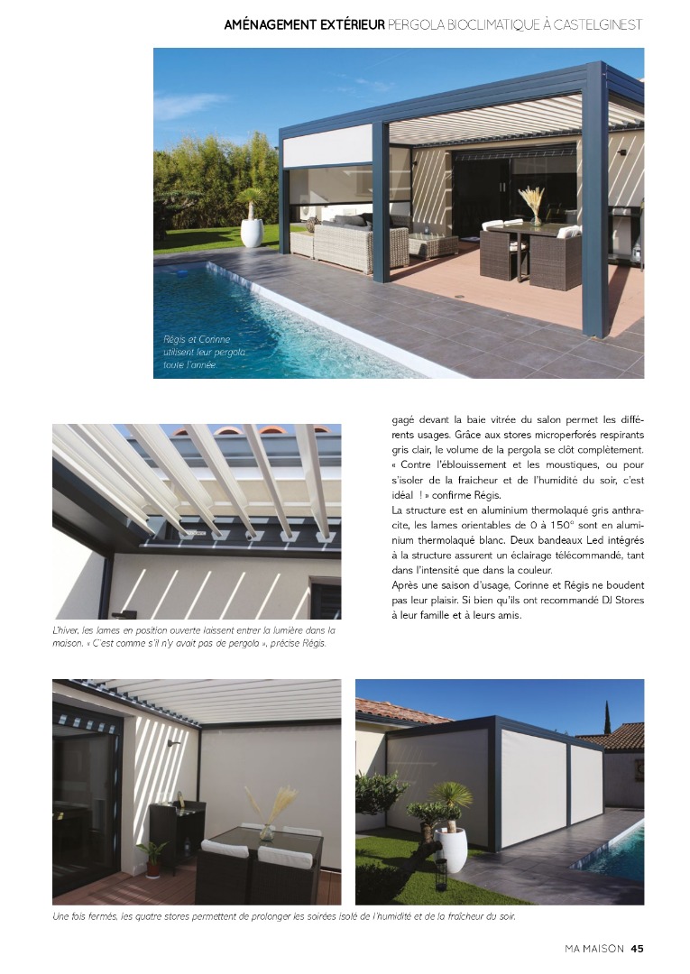 Aménagement extérieur: Pergola bioclimatique anthracite avec lames orientables, stores latéraux. Utilisable toute l'année selon Régis & Corinne. Idéal terrasse.